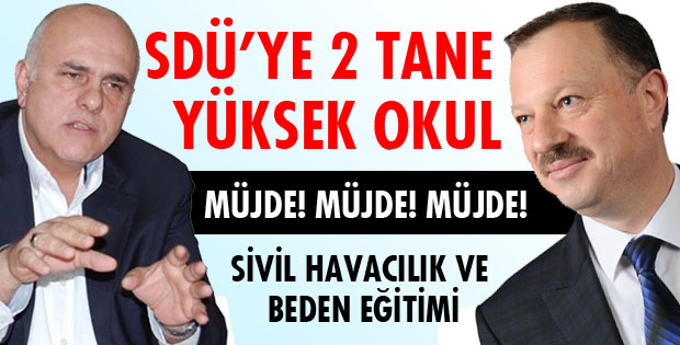 SDÜ'YE 2 YÜKSEKOKUL DAHA