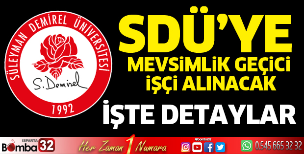 SDÜ'ye Mevsimlik Geçici İşçi Alım İlanı