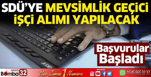 SDÜ'ye mevsimlik işçi alınacak