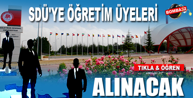 SDÜ'ye Öğretim Üyeleri Alınacak