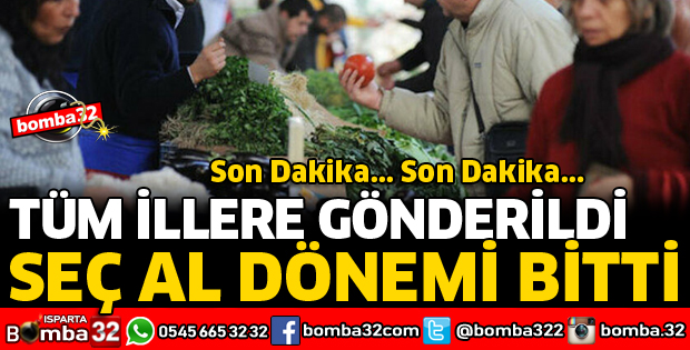 SEÇ AL DÖNEMİ BİTTİ