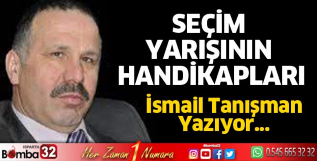 Seçim yarışının handikapları