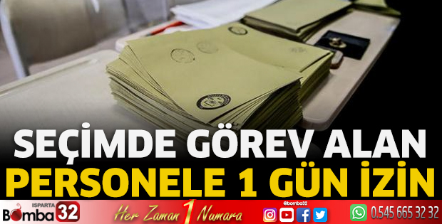 Seçimde görev alan kamu personeline 1 gün izin