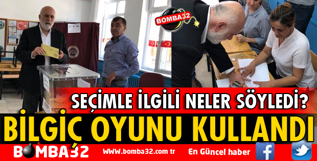 SEÇİMLE İLGİLİ NELER SÖYLEDİ?