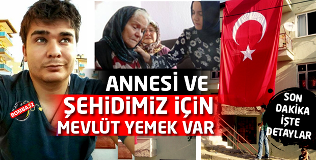 ŞEHİDİMİZ İÇİN MEVLÜT VAR 