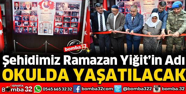 ŞEHİDİMİZ RAMAZAN YİĞİT’İN ADI OKULDA YAŞATILACAK