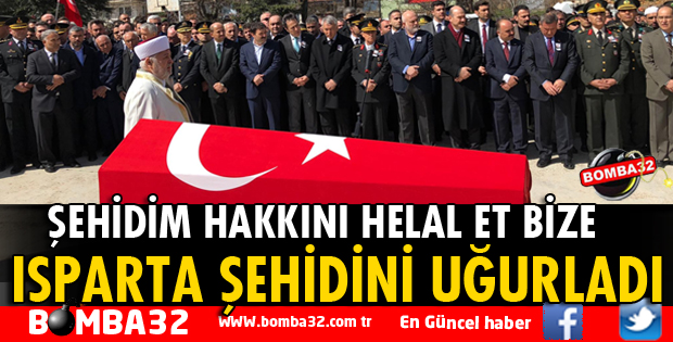 ŞEHİDİMİZ SON YOLCULUĞUNA UĞURLANDI