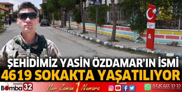 Şehidimiz Yasin Özdamar’ın ismi 4619 Sokakta yaşatılıyor