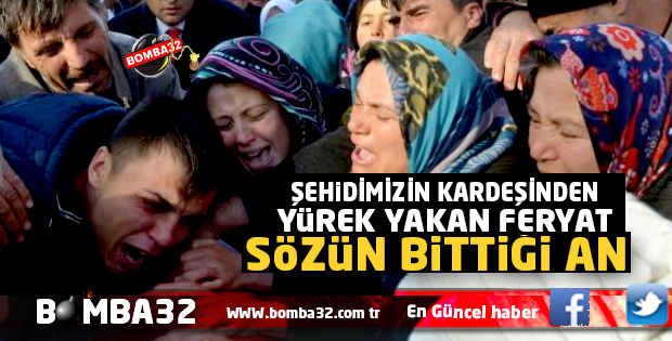 ŞEHİDİMİZİN AİLESİNDEN YÜREK YAKAN FERYAT 
