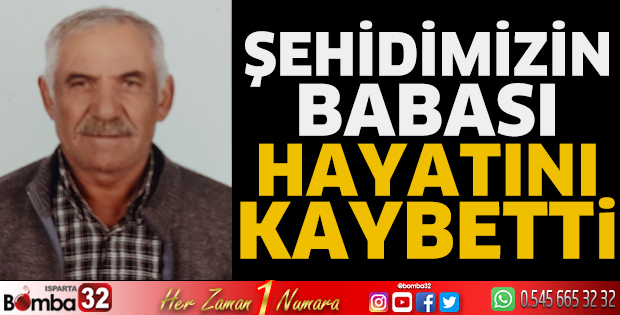 Şehidimizin babası hayatını kaybetti