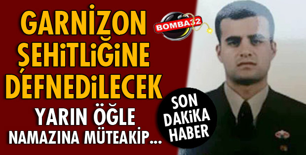 ŞEHİDİMİZİN CENAZE PROGRAMI BELLİ OLDU