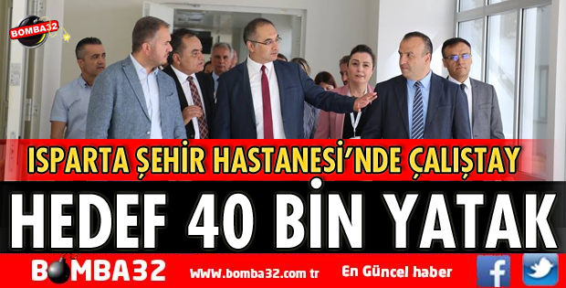 ŞEHİR HASTANELERİNDE HEDEF 40 BİN YATAK