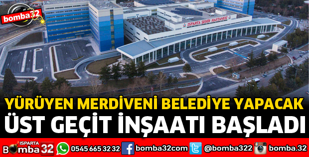 ŞEHİR HASTANESİ ÖNÜNDE ÜST GEÇİT ÇALIŞMASI BAŞLADI
