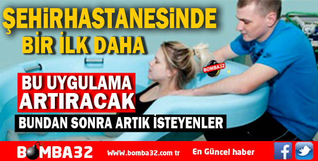 ŞEHİR HASTANESİ’NDE NORMAL DOĞUMU ARTIRACAK UYGULAMA