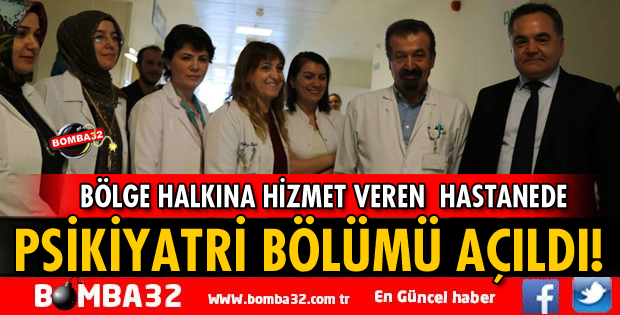 ŞEHİR HASTANESİ'NDE PSİKİYATRİ BÖLÜMÜ AÇILDI