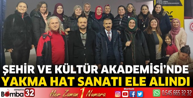 Şehir ve Kültür Akademisi'nde 'Yakma Hat Sanatı' ele alındı 