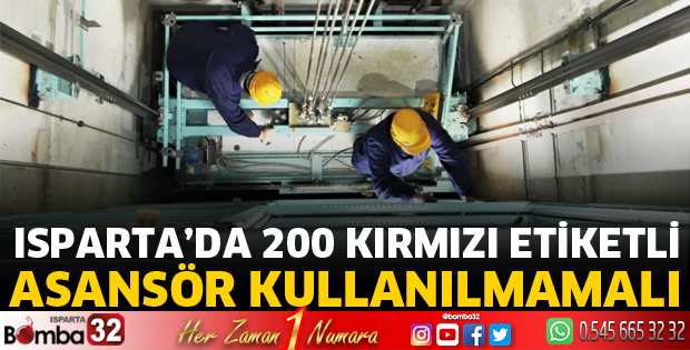 Şehirde 200 kırmızı etiketli asansör kullanılmamalı