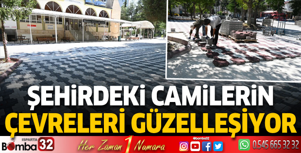 Şehirdeki camilerin çevreleri güzelleşiyor