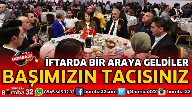 ŞEHİT AİLELERİ İLE GAZİLER VE KORUYUCU AİLELER İFTARDA BULUŞTU