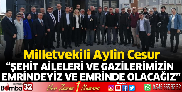 Şehit aileleri ve gazilerimizin emrindeyiz 