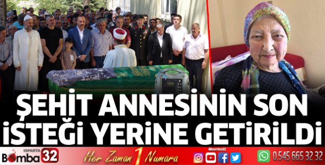 Şehit annesinin son isteği yerine getirildi 