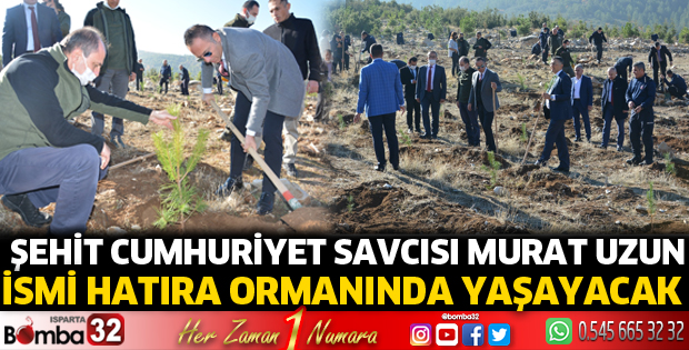 Şehit Cumhuriyet Savcısının ismi hatıra ormanında yaşayacak