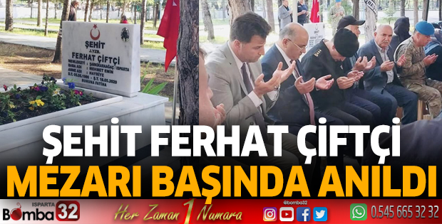 Şehit Ferhat Çiftçi mezarı başında anıldı