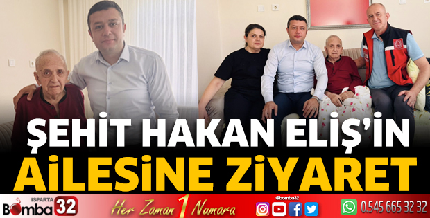 Şehit Hakan Eliş’in Ailesine Ziyaret