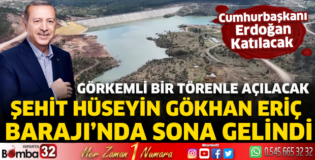 Şehit Hüseyin Gökhan Eriç Barajı'nda sona gelindi