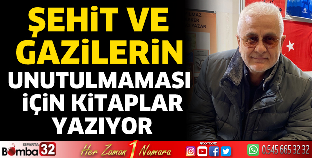 Şehit ve gazilerin unutulmaması için kitaplar yazıyor 