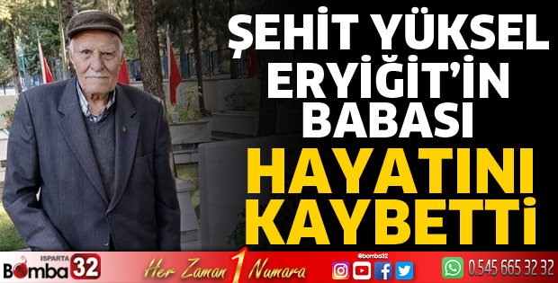 Şehit Yüksel Eryiğit'in babası vefat etti