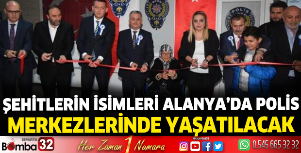 Şehitlerin isimleri Alanya'da polis merkezlerinde yaşatılacak