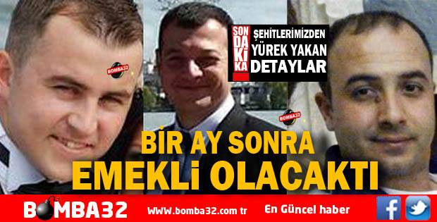 ŞEHİTLERMİZDEN YÜREK YAKAN DETAYLAR