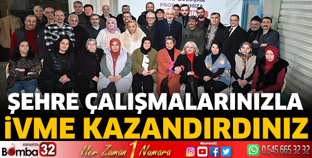 Şehre çalışmalarınızla ivme kazandırdınız