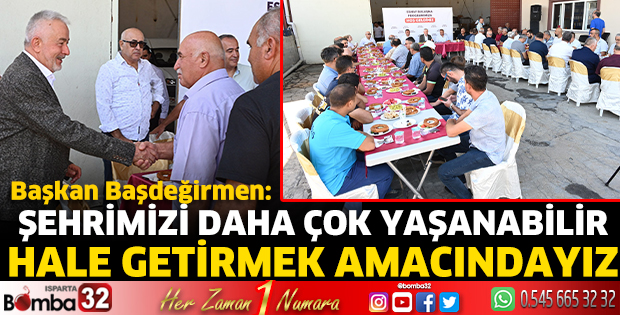 Şehrimizi çok daha yaşanabilir hale getirmek amacındayız