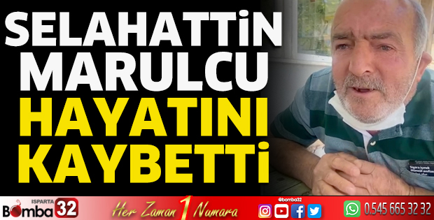 Selahattin Marulcu hayatını kaybetti
