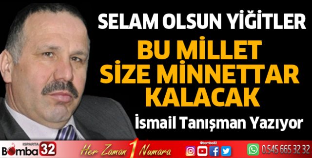Selam olsun yiğitler
