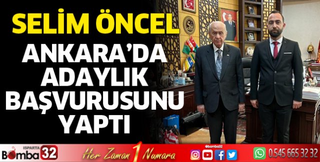 Selim Öncel adaylık başvurusunu yaptı