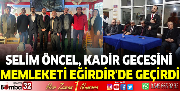 Selim Öncel, Kadir Gecesini Eğirdir'de geçirdi