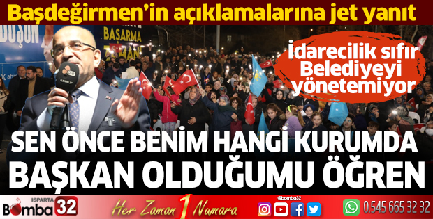 Sen önce benim hangi kurumda başkan olduğumu öğren