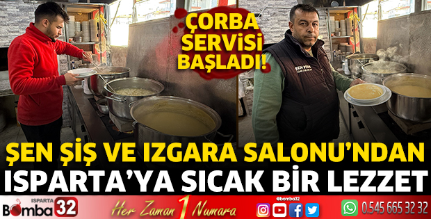 Şen Şiş ve Izgara Salonu’nda çorba servisi başladı!