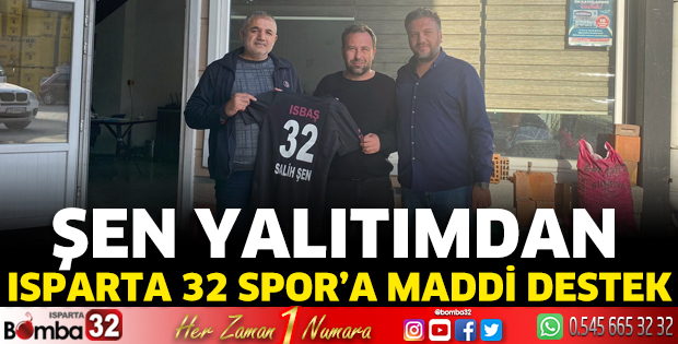Şen Yalıtımdan Isparta 32 Spor’a maddi destek