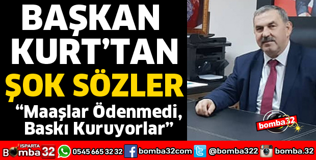 SENDİKA BAŞKANINDAN MAAŞLAR ÖDENMEDİ AÇIKLAMASI