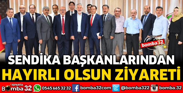 SENDİKA BAŞKANLARINDAN HAYIRLI OLSUN ZİYARETİ