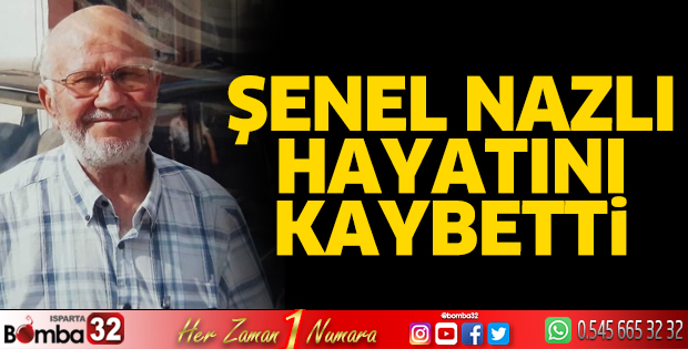 Şenel Nazlı hayatını kaybetti
