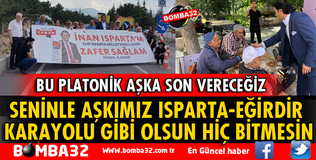 SENİNLE AŞKIMIZ ISPARTA-EĞİRDİR KARAYOLU GİBİ OLSUN HİÇ BİTMESİN