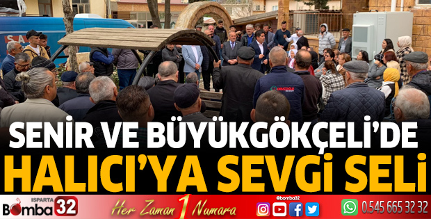 Senir ve Büyükgökçeli’de Halıcı’ya sevgi seli