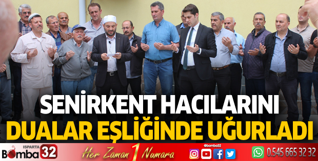 Senirkent hacılarını dualar eşliğinde uğurladı