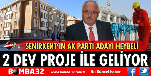 SENİRKENT İKTİDAR BELEDİYECİLİĞİ İLE TANIŞACAK EN BÜYÜK 2 PROJE