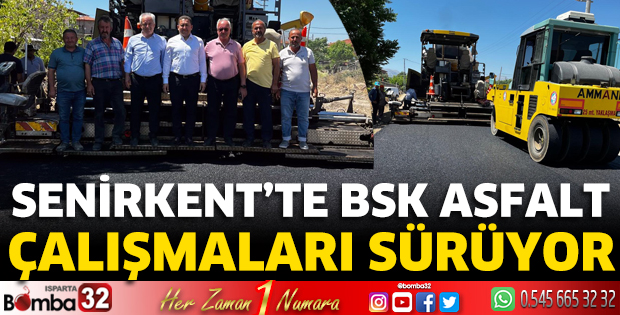 Senirkent’te BSK Asfalt Çalışmaları Sürüyor